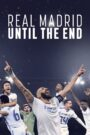 Real Madrid: Until the End